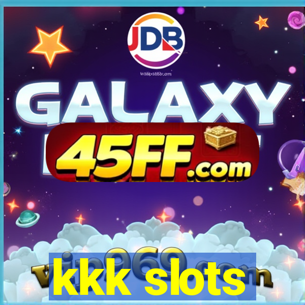 kkk slots